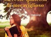 RECENSIONE: alla fine successe qualcosa meraviglioso Sonia Laredo