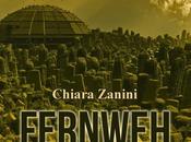 [Segnalazione] Fernweh Chiara Zanini