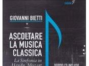 Ascoltare Musica Classica. Libro Giovanni Bietti