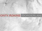 MONTY ADKINS, Borderlands