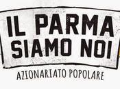 ''Il Parma siamo NOI'', progetto azionariato popolare alcuni tifosi