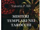 Misteri Templari Tarocchi. Libro Valentin Elli