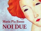libreria: Maria Basso, “Noi due”, prefazione Cristina Torrisi, Edizioni Zisa, 112, euro 12,00