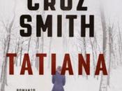 "Tatiana" Martin Cruz Smith
