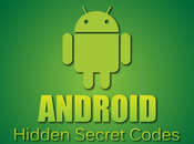 Ecco codici segreti Android entrare menù molto altro ancora!