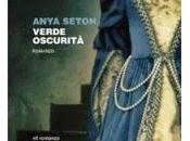 RECENSIONE: Verde oscurità Anya Seton