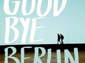 Anteprima:"GOODBYE BERLIN" Wolfgand Herrndorf.