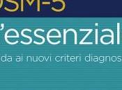 DSM-5 L’essenziale, Guida nuovi criteri diagnostici, Lourie Reichenberg, Raffaello Cotina, 2015