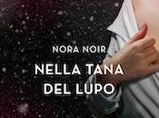 MiniReview: “Nella tana lupo”, Nora Noir.