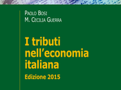 PAOLO BOSI, MARIA CECILIA GUERRA tributi nell’economia italiana Edizione 2015, Mulino