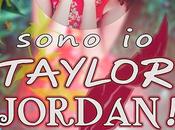 Anteprima: "Sono Taylor Jordan!" Tania Paxia