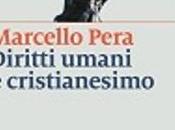 Diritti umani cristianesimo Marcello Pera