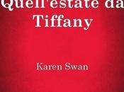 Anteprima: "QUELL'ESTATE TIFFANY" Karen Swan.