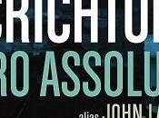 "Zero Assoluto" Michael Crichton (alias John Lange)