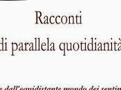 SEGNALAZIONE Racconti parallela quotidianità Laura Rapicavoli