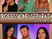 “spettacolo tv”: “professione: separata”, teatro Satiri Roma, maggio giugno 2015;