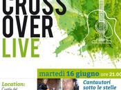 CROSSOVER LIVE Cantautori sotto stelle