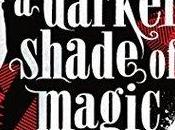 Darker Shade Magic V.E. Schwab