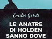 Anatre Holden Sanno Dove Andare Emilia Garuti (Recensione)