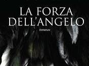 Novità editoriale forza dell’angelo" Heather Killough-Walden "Leggenda sangue amore" Theresa Melville