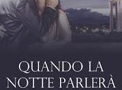 Anteprima: "QUANDO NOTTE PARLERÀ D'AMORE" Viviana Cecco