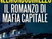 Anteprima: "NEL MONDO MEZZO. ROMANZO MAFIA CAPITALE" Massimo Lugli.