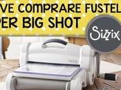 Dove comprare #fustelle Sizzix