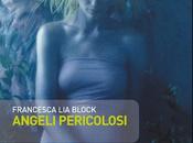 Angeli pericolosi, Francesca Block