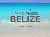 Diario viaggio: Belize terza parte