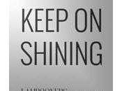 “Keep Shining”
