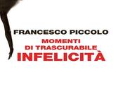 Momenti trascurabile infelicità Francesco Piccolo