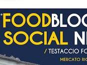 Arriva Food Blogger Social Night mercato Testaccio Roma