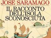 RECENSIONE:Il racconto dell'isola sconosciuta Josè Saramago