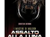 mastini Muldon. Assalto alla luna ribelle Christian Antonini