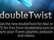 Senti mancanza iTunes Android? Scrica DoubleTwist gratuitamente gestire canzoni!