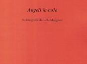QUEL RESTA VERSO n.43: rivolta degli angeli. Roberto Maggiani, “Angeli volo” fotografie Paolo Maggiani)
