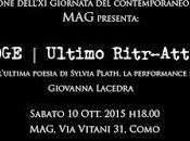 EDGE Ultimo Ritr-Atto Dall’ultima poesia Sylvia Plath performance scritta interpretata Giovanna Lacedra