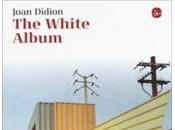 ‘The White Album’, Joan Didion racconta percorso americano