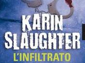 Recensione: L'infiltrato Karin Slaughter