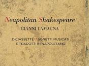 “Neapolitan Shakespeare” sonetti Shakespeare cantati tradotti napoletano