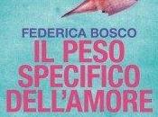 peso specifico dell'amore" Federica Bosco