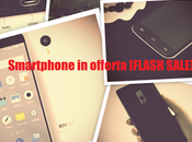 [Offerte] Meizu OnePlus tanti altri modelli super scontati