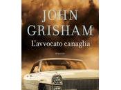 Anteprima: "L'AVVOCATO CANAGLIA" John Grisham