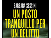 Anteprima: posto tranquillo delitto Barbara Sessini
