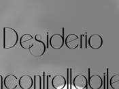 Recensione: "Desiderio Incontrollabile" Alice Stewart