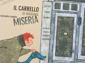 Libro della settimana: carrello Madama Miseria