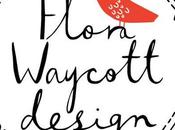 Flora waycott design!!