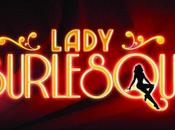 Lady Burlesque… perché?