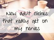 adult cliches that really nerves