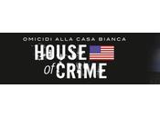 House Crime Omicidi alla Casa Bianca, arrivano Italia primi volumi